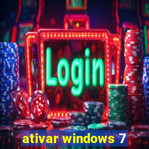 ativar windows 7