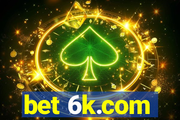 bet 6k.com
