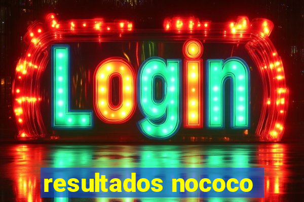 resultados nococo