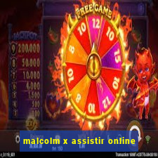 malcolm x assistir online