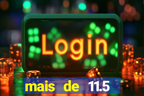 mais de 11.5 escanteios o que significa