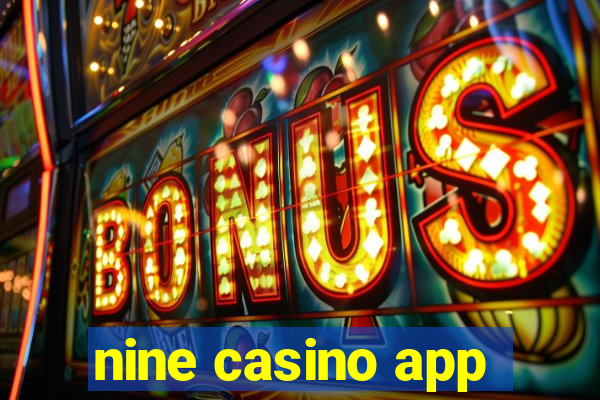 nine casino app