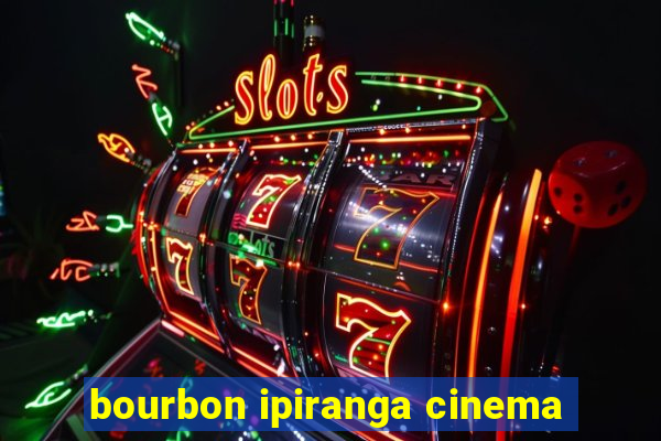 bourbon ipiranga cinema