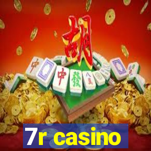 7r casino