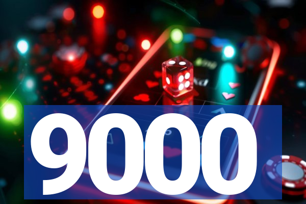 9000