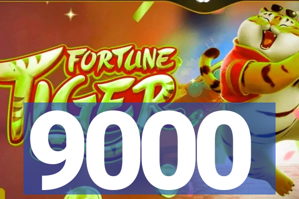 9000