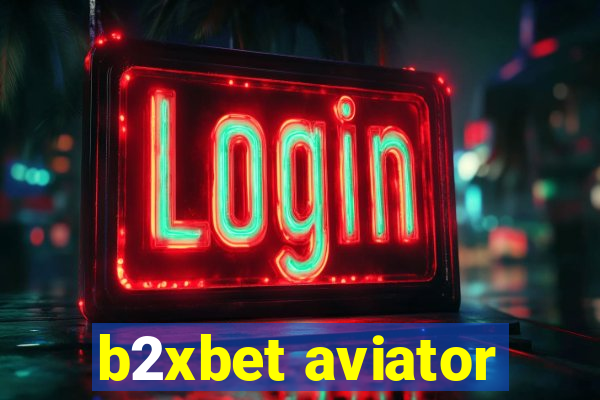 b2xbet aviator