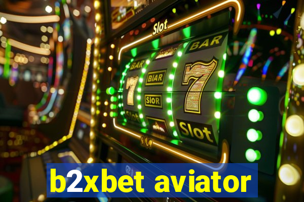 b2xbet aviator