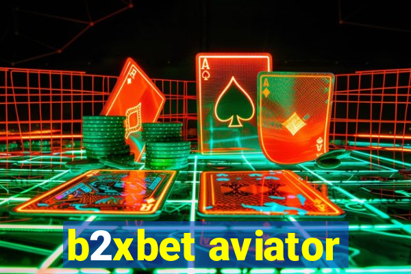 b2xbet aviator