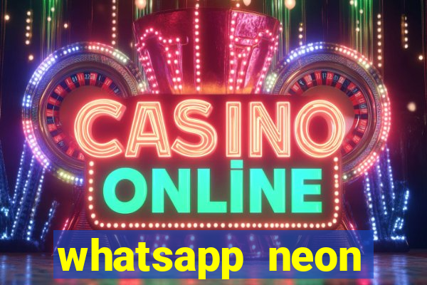 whatsapp neon consiga mais