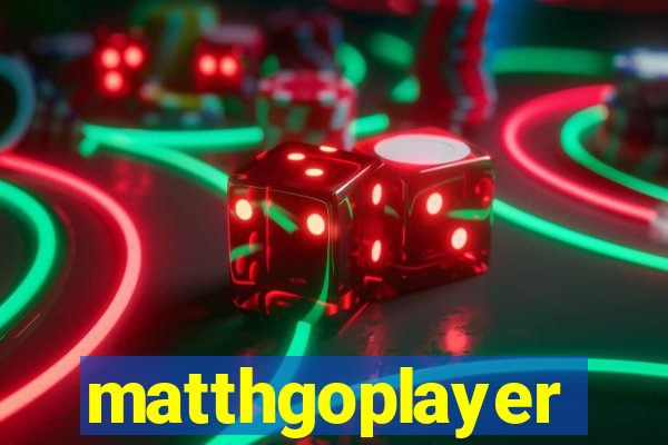 matthgoplayer