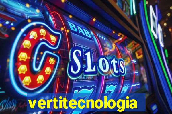vertitecnologia