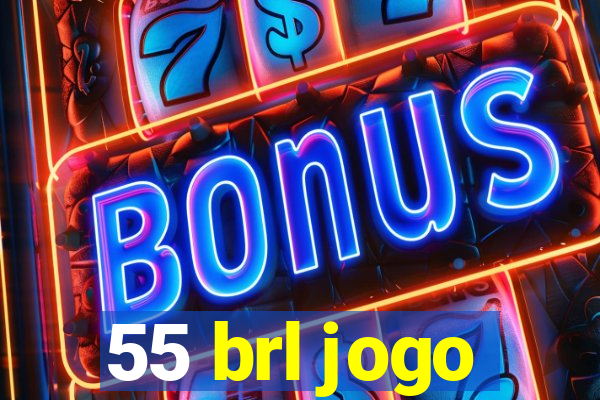 55 brl jogo