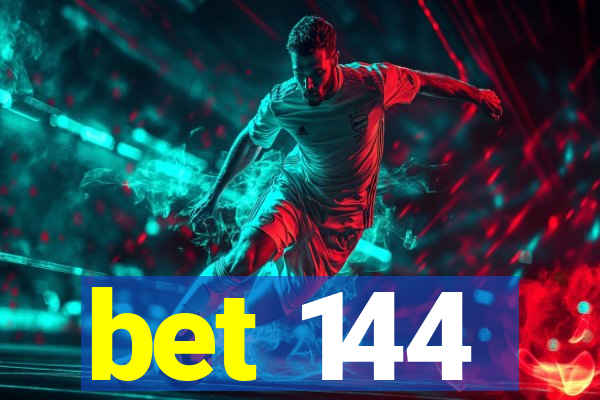 bet 144