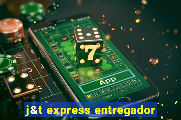 j&t express entregador