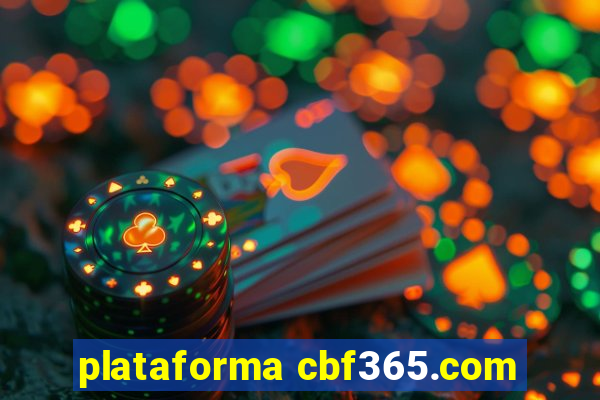 plataforma cbf365.com