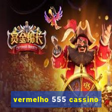 vermelho 555 cassino