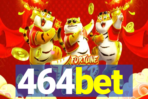 464bet
