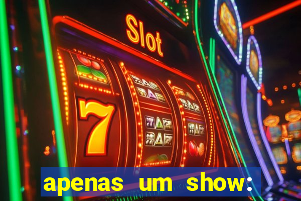 apenas um show: pancadaria 2