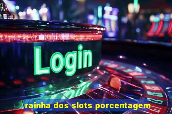 rainha dos slots porcentagem