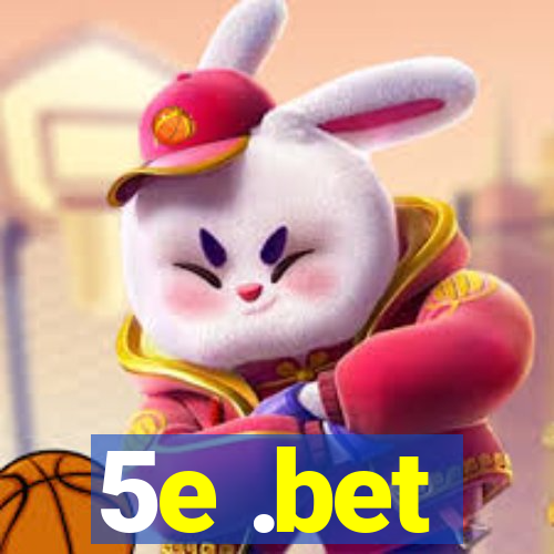 5e .bet