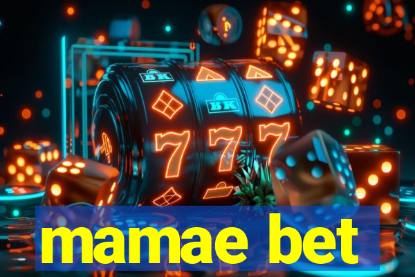 mamae bet