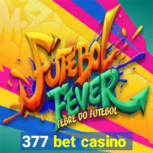 377 bet casino