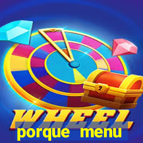 porque menu selvagem acabou