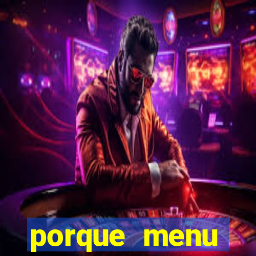 porque menu selvagem acabou