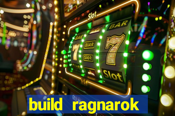 build ragnarok history reborn 1x