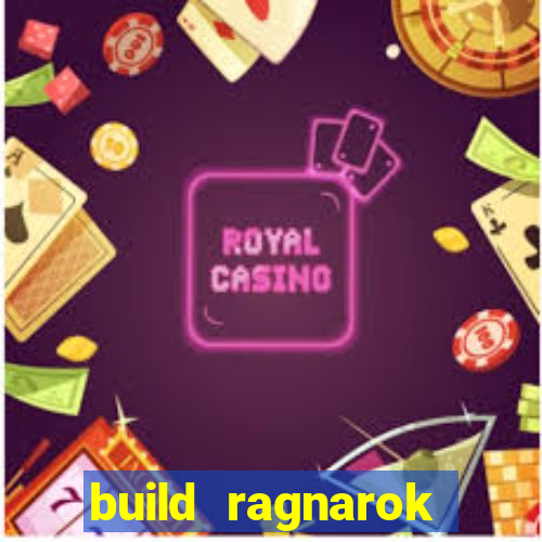 build ragnarok history reborn 1x