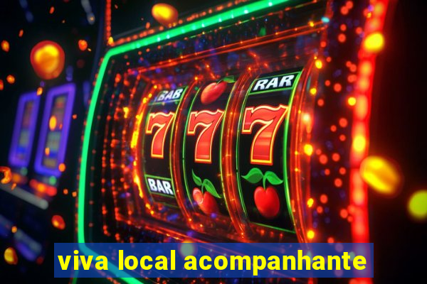 viva local acompanhante