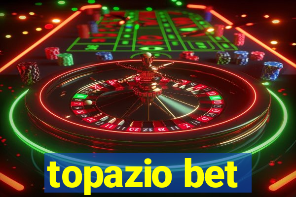 topazio bet