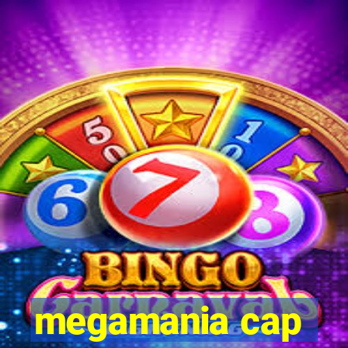 megamania cap