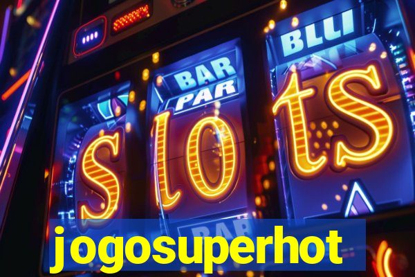 jogosuperhot