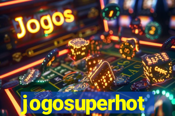 jogosuperhot