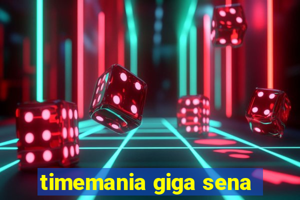 timemania giga sena