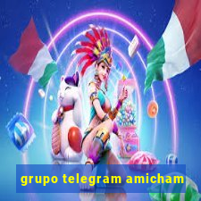 grupo telegram amicham