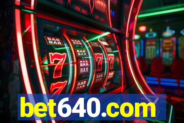 bet640.com