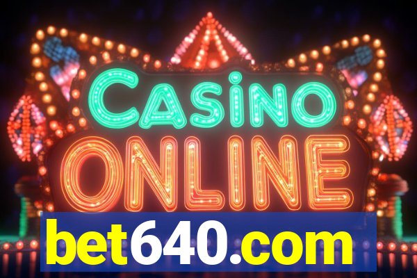 bet640.com
