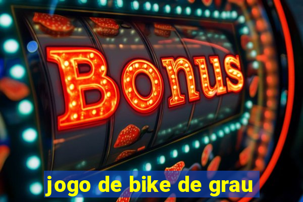 jogo de bike de grau