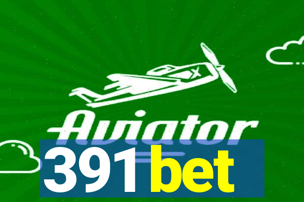 391 bet