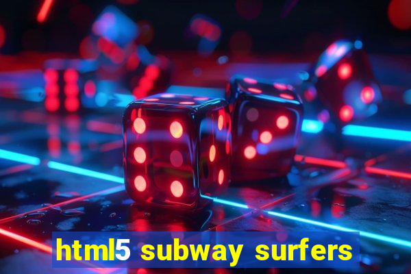 html5 subway surfers