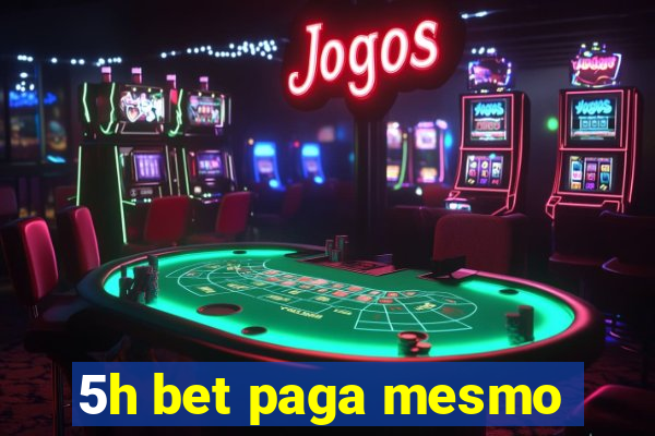5h bet paga mesmo