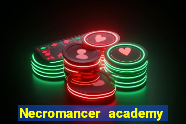 Necromancer academy and the genius summoner 63