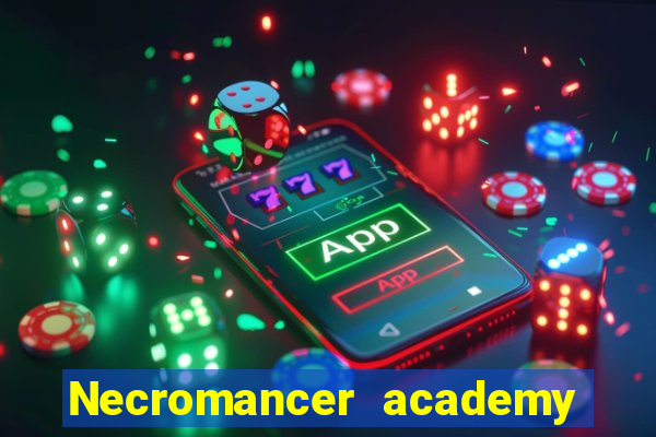 Necromancer academy and the genius summoner 63