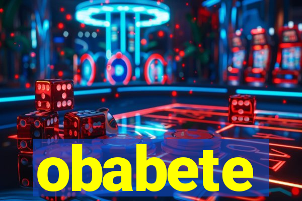 obabete