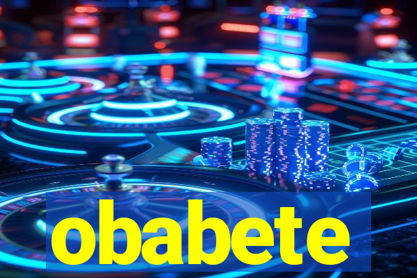 obabete