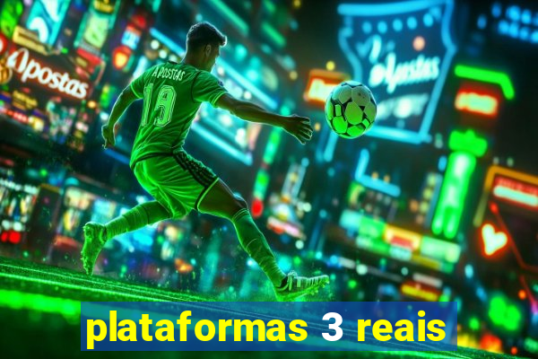 plataformas 3 reais