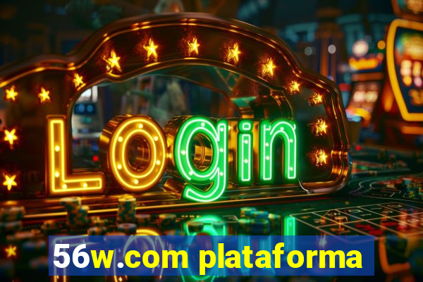 56w.com plataforma